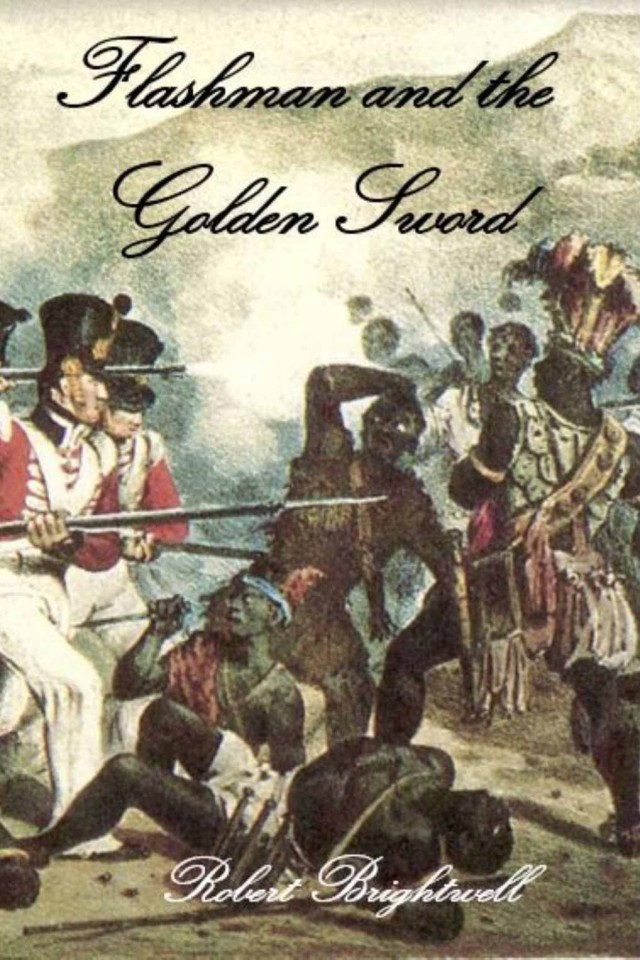 Flashman And The Golden Sword Robert Brightwell