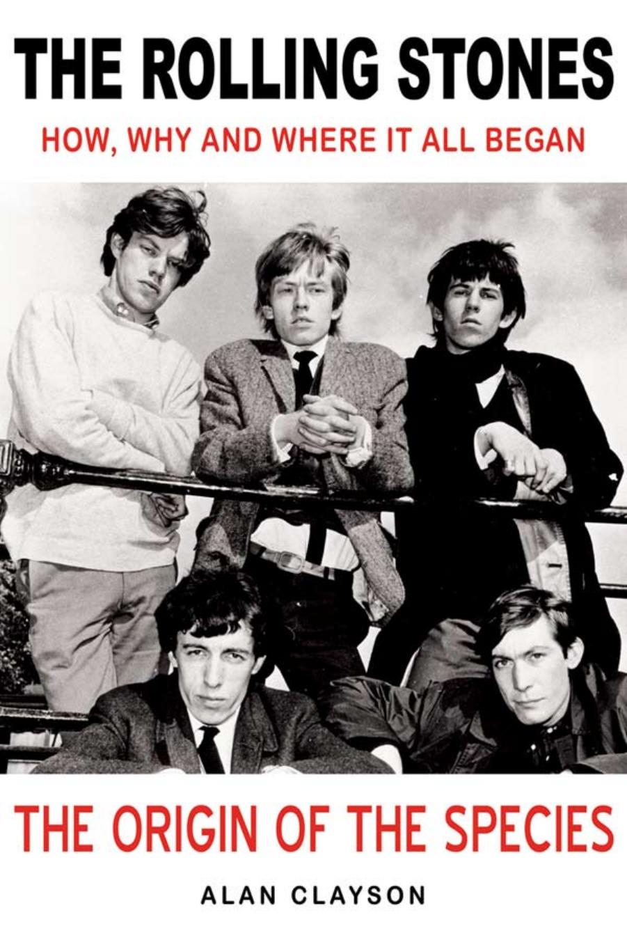 The Rolling Stones The Origin Of The Species Alan Clayson