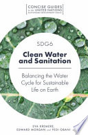 Sdg6 Clean Water And Sanitation Balancing The Water Cycle For Sustainable Life On Earth 2nd Edition Eva Kremere