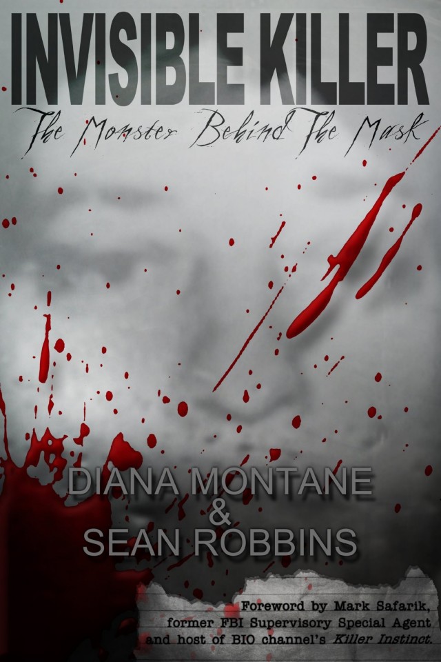 Invisible Killer The Monster Behind The Mask Diana Montane