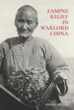 Famine Relief In Warlord China Pierre Fuller