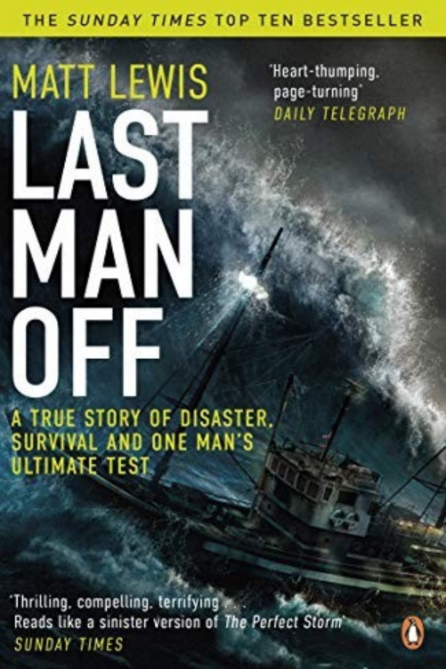 Last Man Off A True Story Of Disaster And Survival On The Antarctic Seas Matt Lewis
