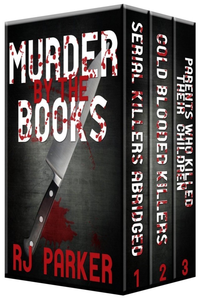 Murder By The Books Vol 1 Horrific True Stories Rj Parker Phd Hartwell Editing
