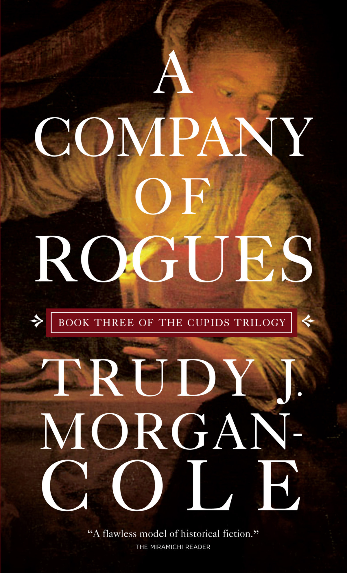 A Company Of Rogues Trudy J Morgancole