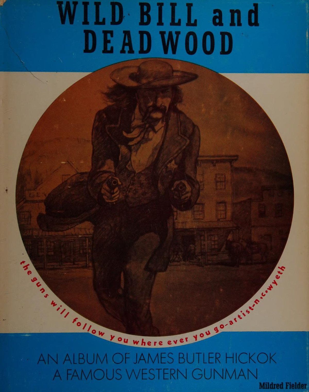 Wild Bill And Deadwood Mildred Fielder