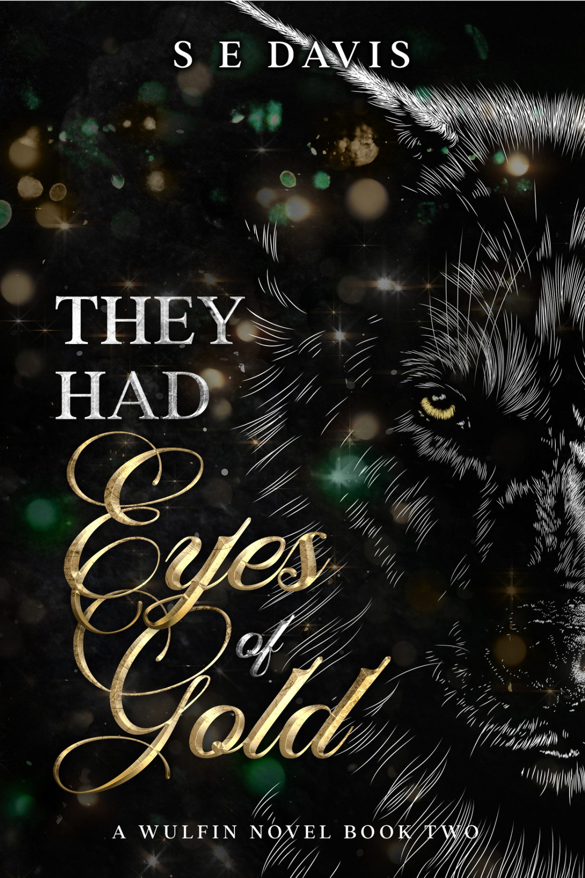 They Had Eyes Of Gold S E Davis