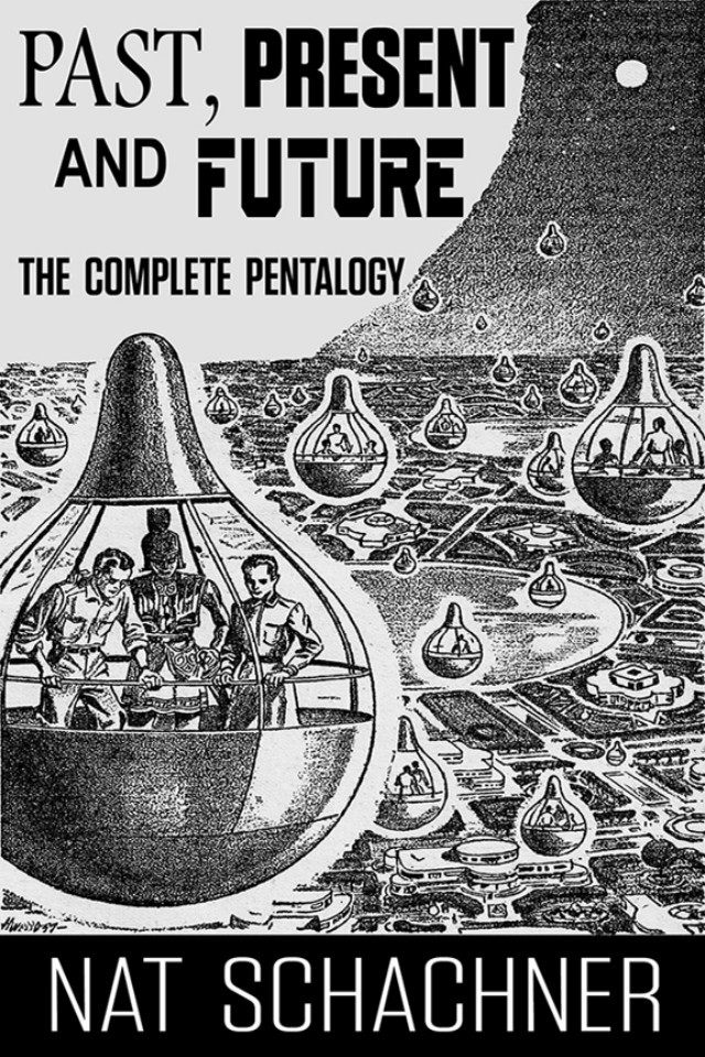 Past Present And Future The Complete Pentalogy Nathan Schachner
