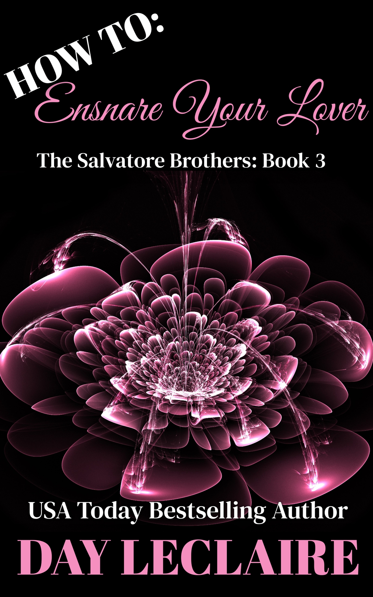 How To Ensnare Your Lover The Salvatore Brothers Book 3 The Salvatore Brothers 3 Dante Leclaire