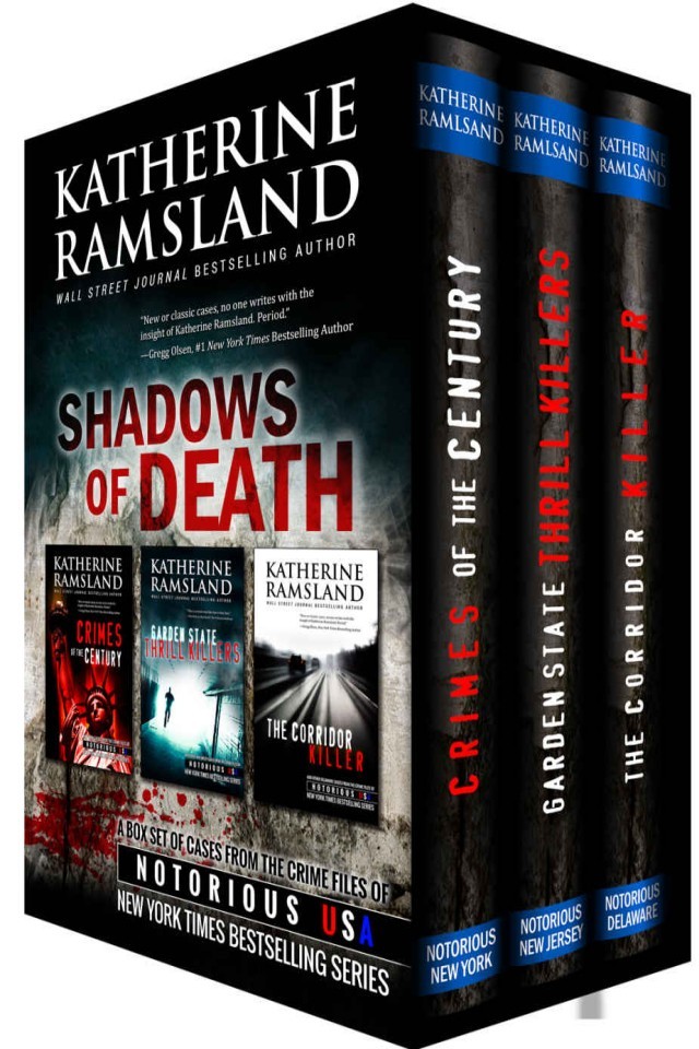 Shadows Of Death From The Crime Files Of Notorious Usa Katherine Ramsland