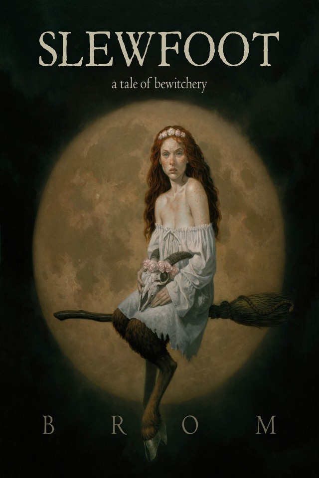 Slewfoot A Tale Of Bewitchery Brom