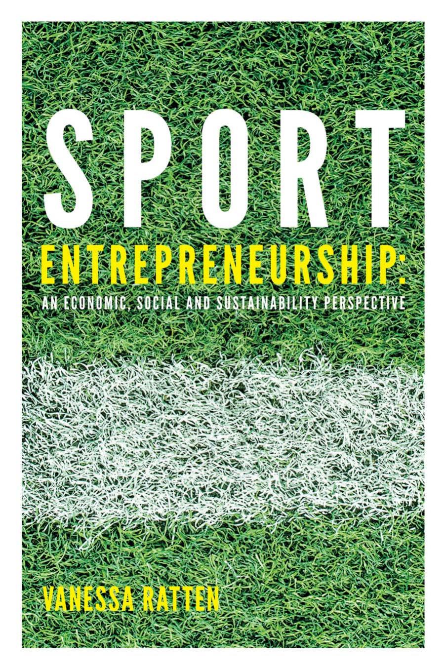 Sport Entrepreneurship An Economic Social And Sustainability Perspective Vanessa Ratten