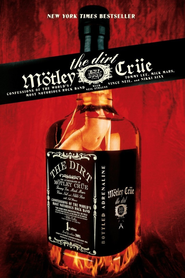 The Dirt Confessions Of The Worlds Most Notorious Rock Band Tommy Lee Vince Neil Nikki Sixx Mick Mars