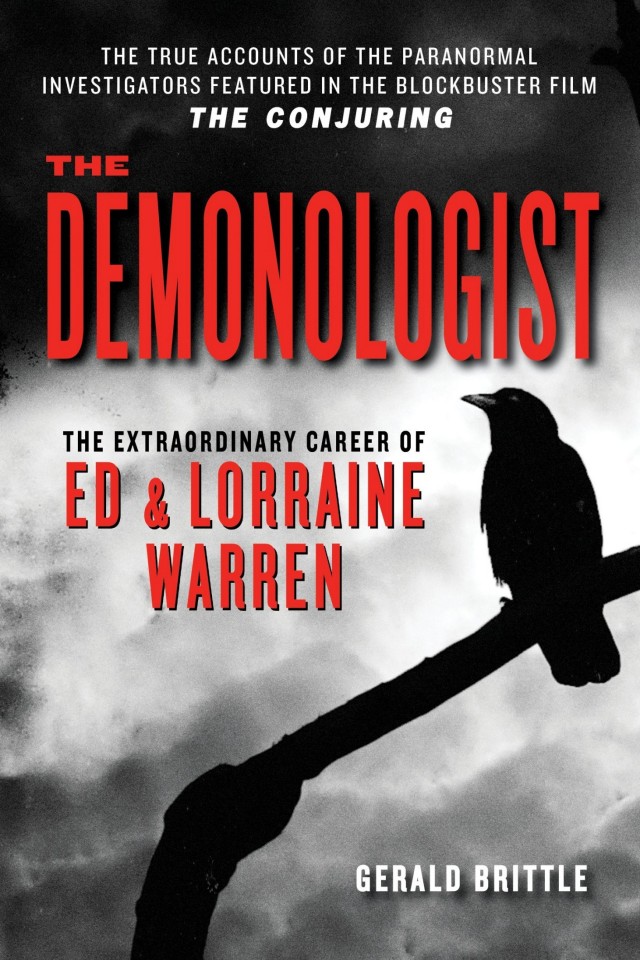 The Demonologist The Extraordinary Career Of Ed And Lorraine Warren Gerald Brittle