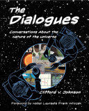 The Dialogues Conversations About The Nature Of The Universe The Mit Press Illustrated Johnson