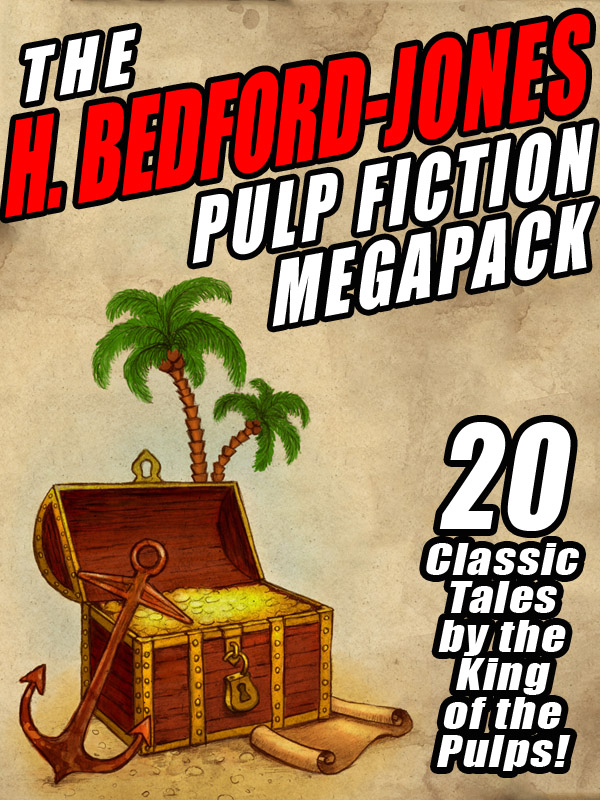 The H Bedfordjones Pulp Fiction Megapack H Bedfordjones