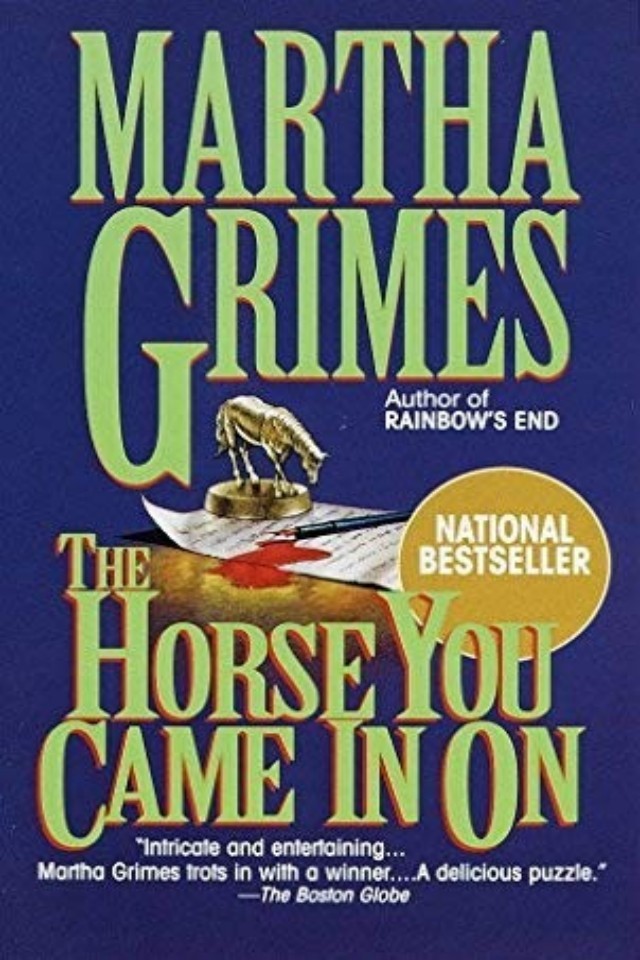 The Horse You Came In On Martha Grimes