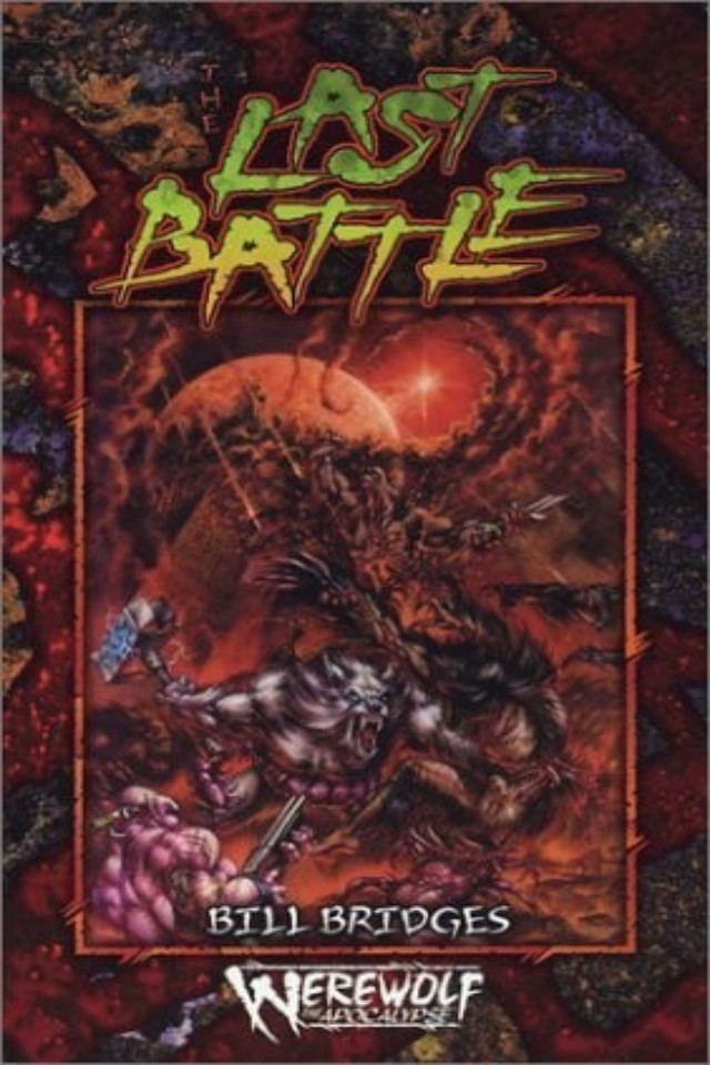 The Last Battle Bill Bridges White Wolf Publishing Inc