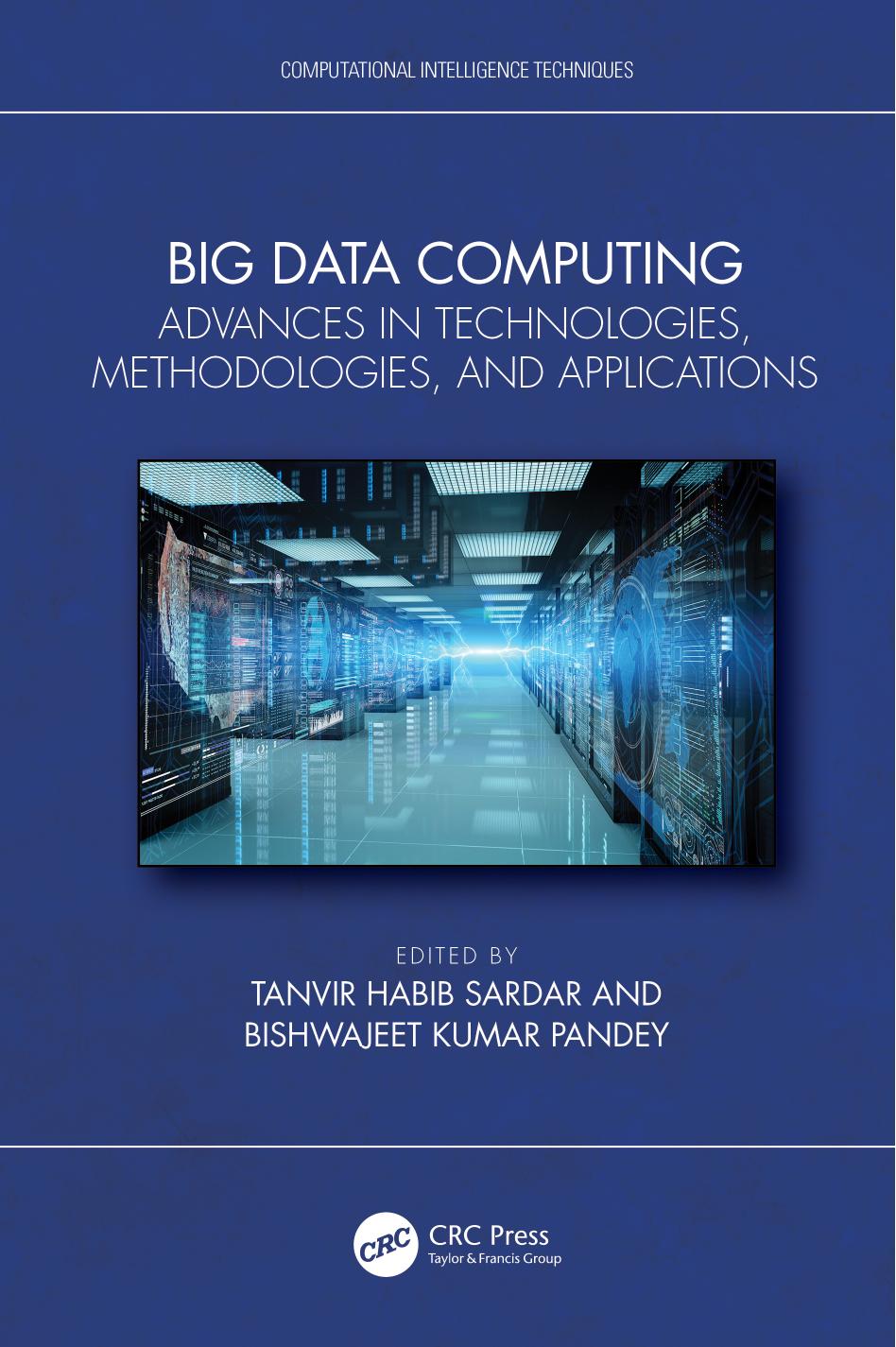 Big Data Computing Advances In Technologies Methodologies And Applications 1 Tanvir Habib Sardar