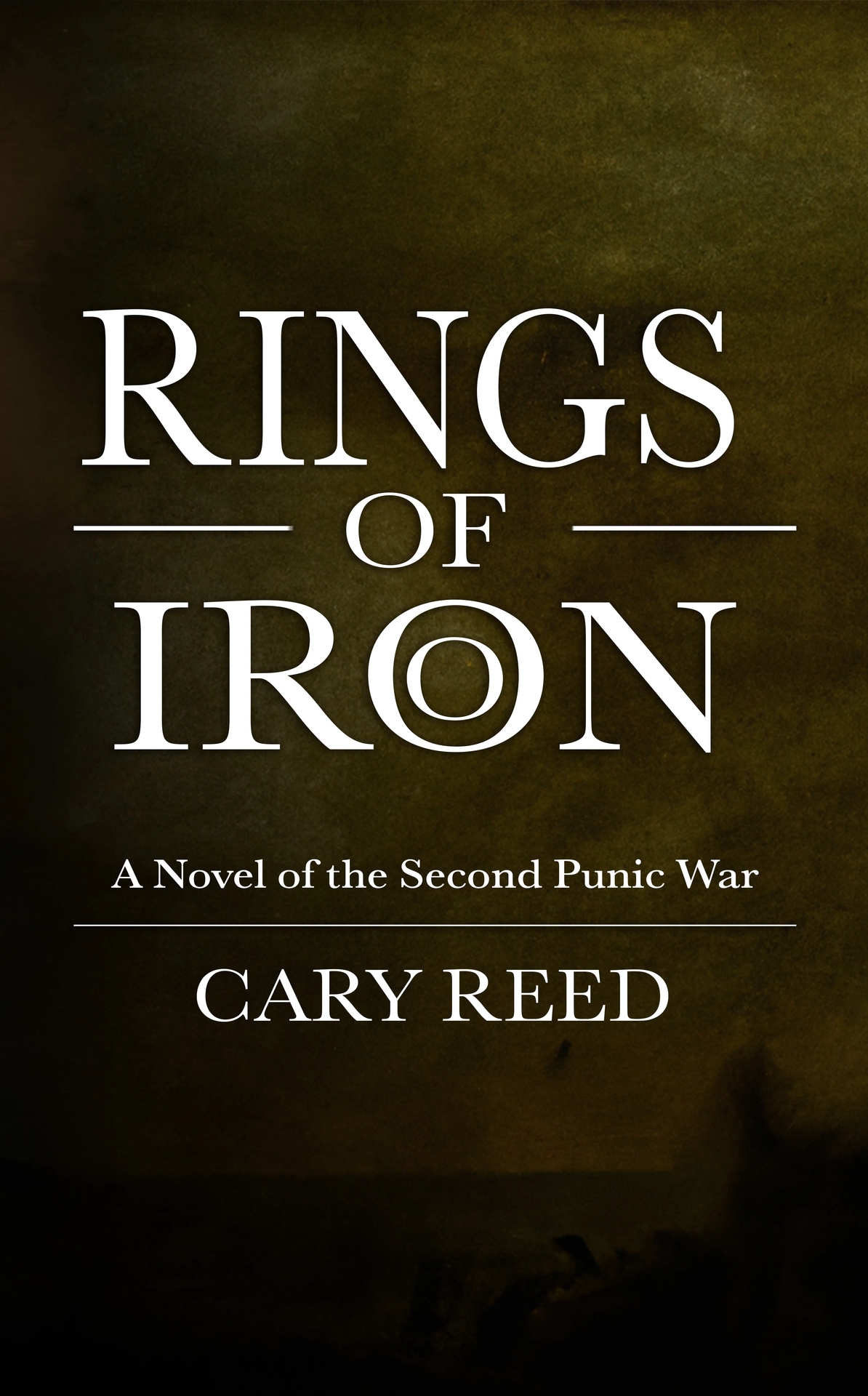 Rings Of Iron A Novel Of The Second Punic War Reed Cary