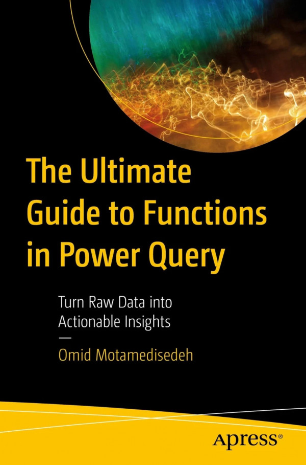 The Ultimate Guide To Functions In Power Query Omid Motamedisedeh