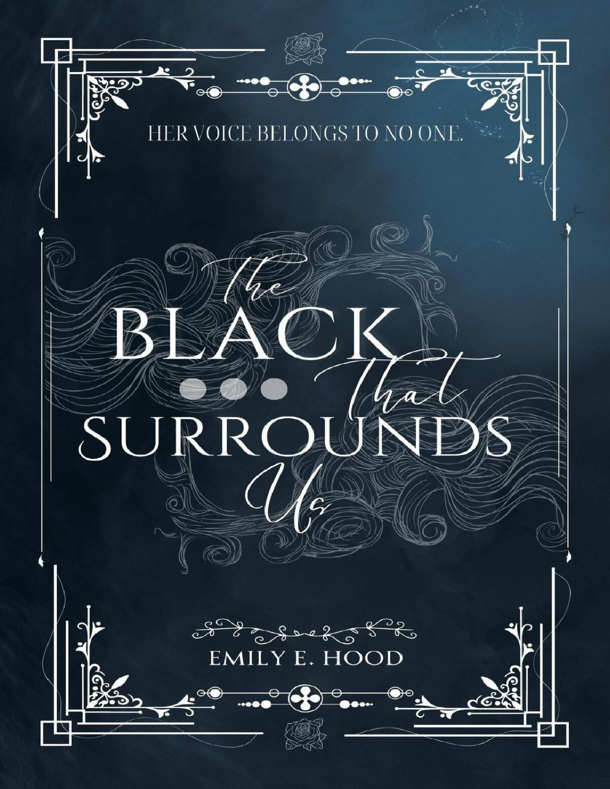 The Black That Surrounds Us Emily E Hood
