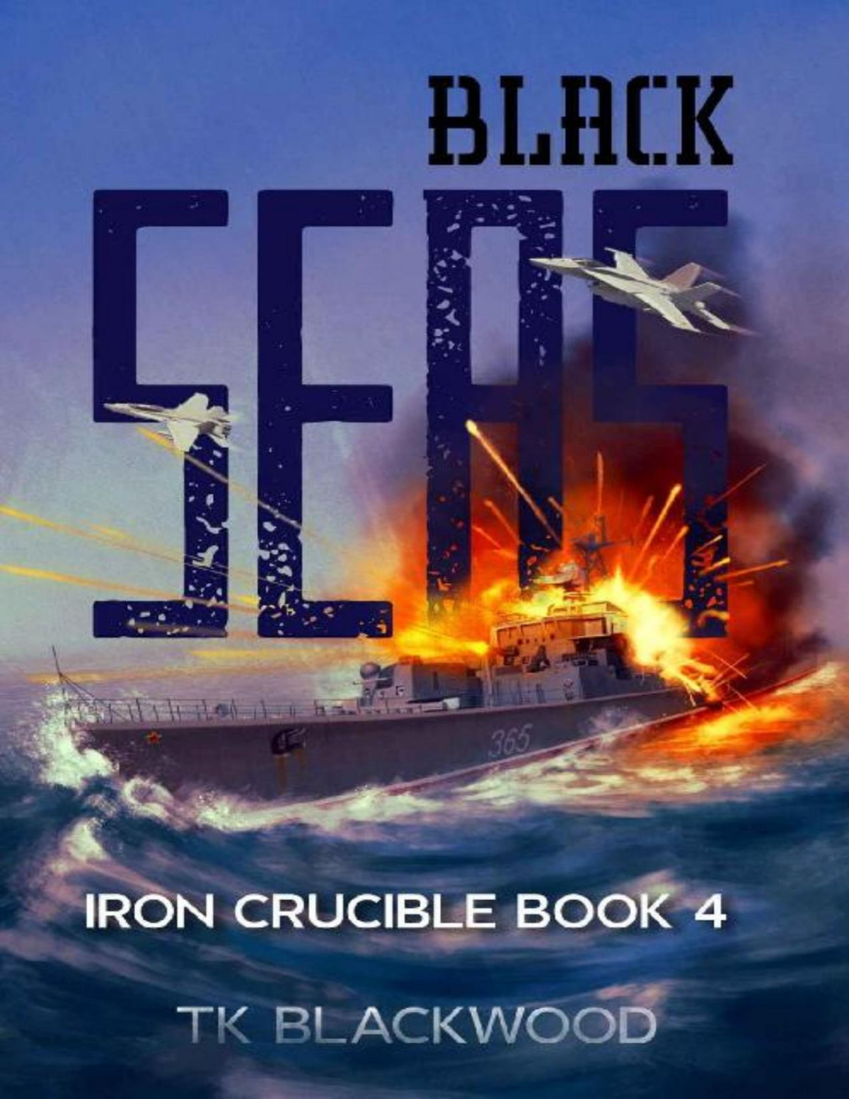Black Seas Iron Crucible Book 4 Tk Blackwood