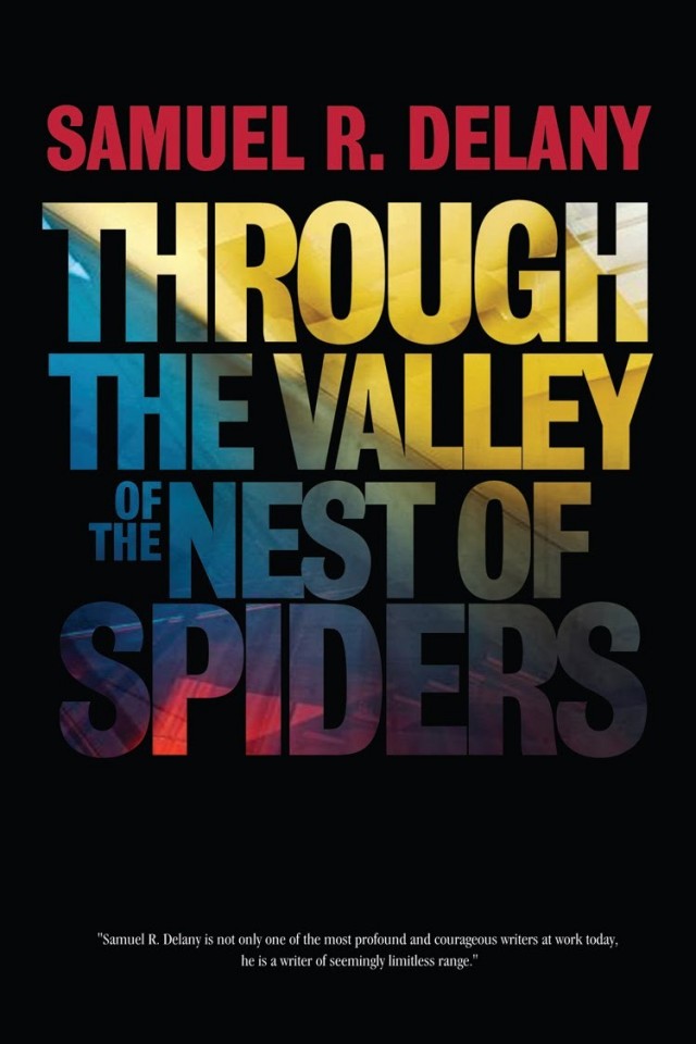Through The Valley Of The Nest Of Spiders An Improbable Community Samuel R Delany