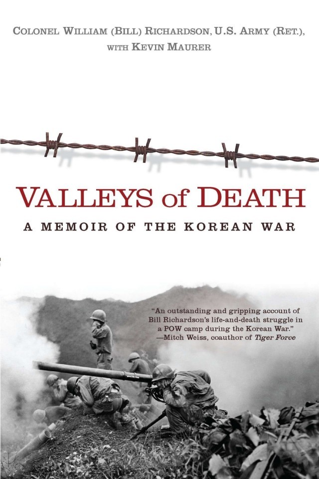 Valleys Of Death A Memoir Of The Korean War Bill Richardson