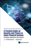 A Practical Guide On Security And Privacy In Cyberphysical Systems Foundations Applications And Limitations Prinkle Sharma