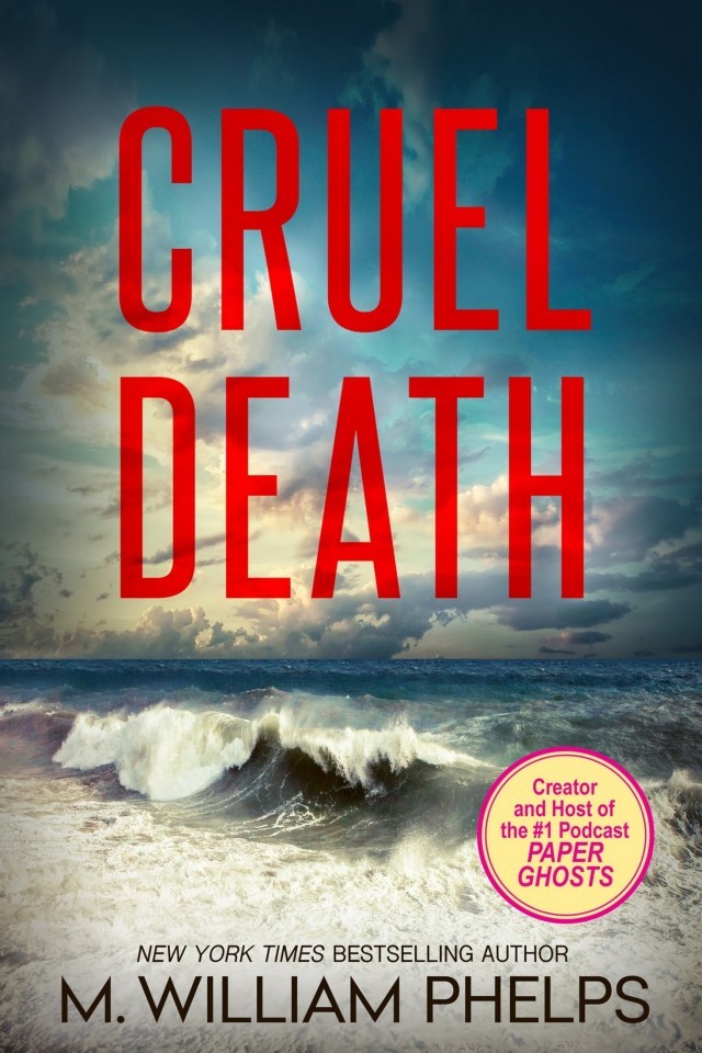 Cruel Death M William Phelps