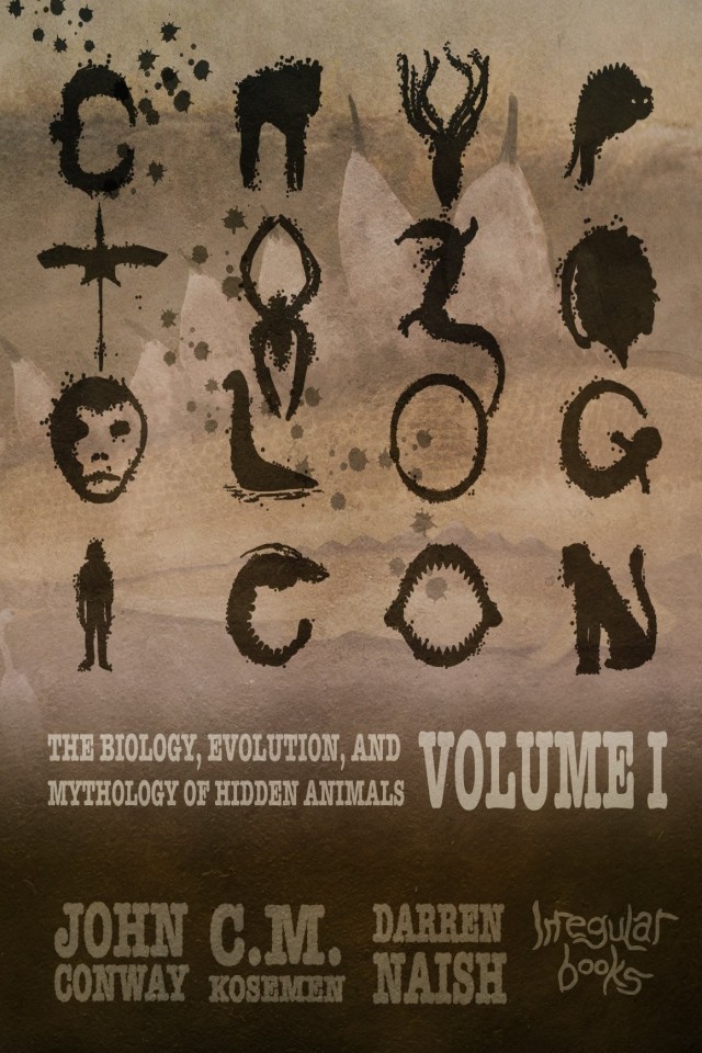 Cryptozoologicon Volume I Darren Naish John Conway C M Kosemen
