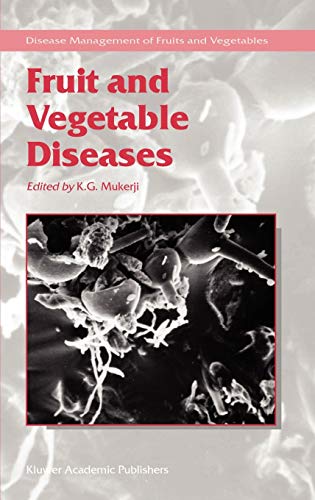 Fruit And Vegetable Diseases 2004th Edition K G Murkjeri