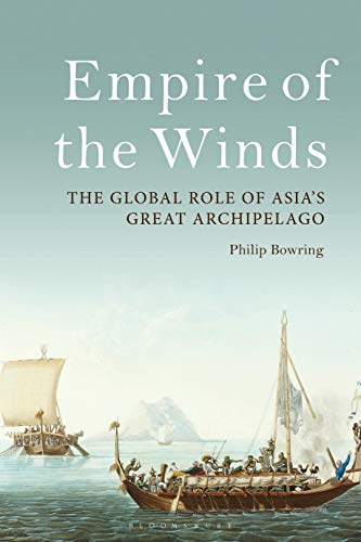 Empire Of The Winds The Global Role Of Asias Great Archipelago Bowring