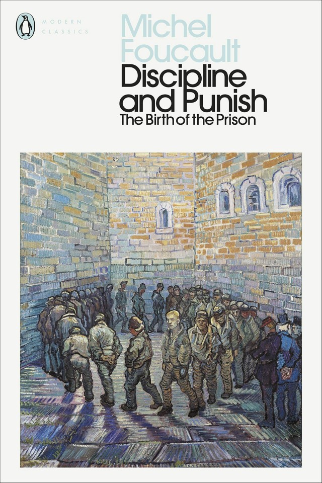 Discipline And Punish The Birth Of The Prison Michel Foucault