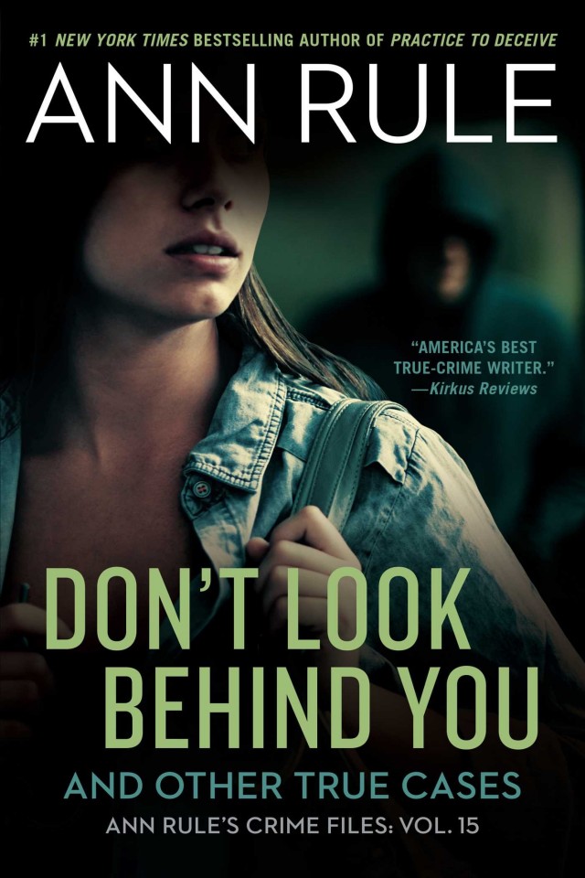 Dont Look Behind You And Other True Cases Ann Rule