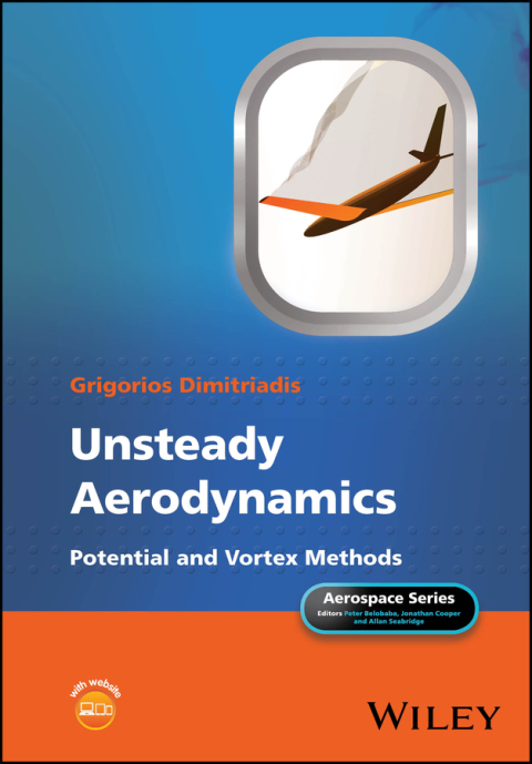 Unsteady Aerodynamics Potential And Vortex Methods 1st Edition Grigorios Dimitriadis