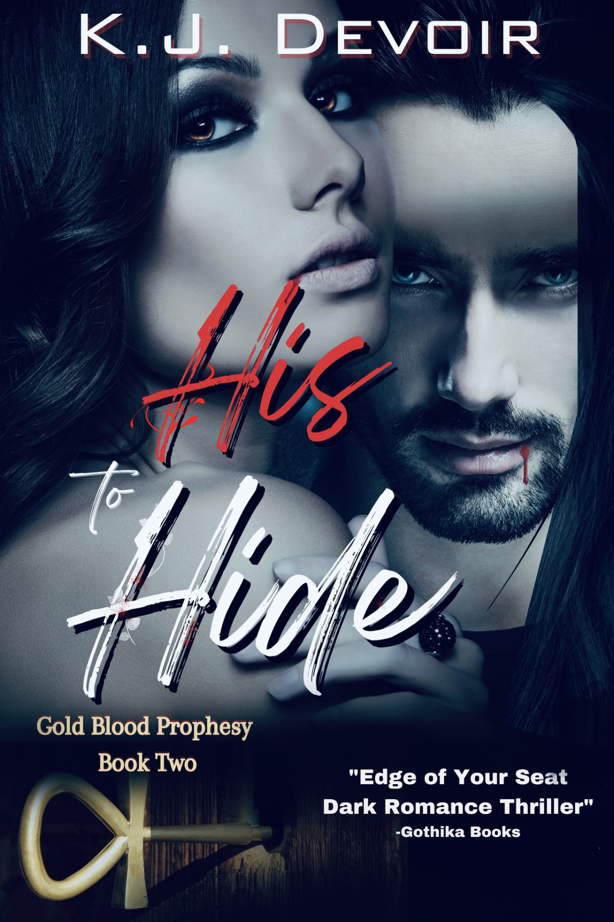 His To Hide A Supernatural Thriller Romance Gold Blood Prophesy Book 2 Devoir
