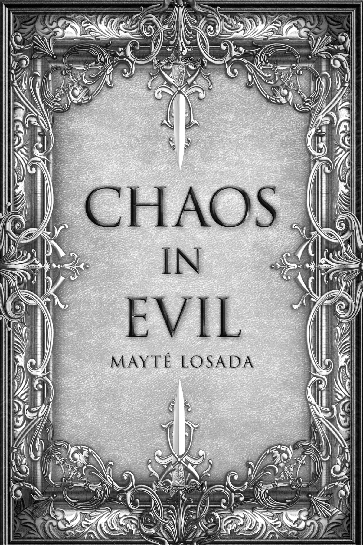 Chaos In Evil A Darkness So Blessed And Wicked Book 2 Losada