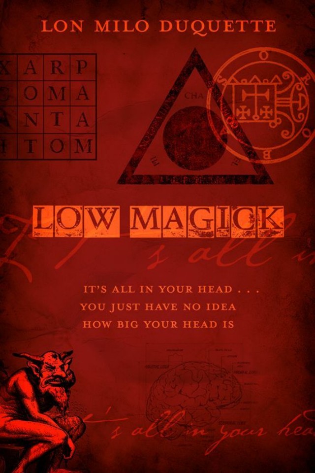 Low Magick Its All In Your Head You Just Have No Idea How Big Your Head Is Lon Milo Duquette