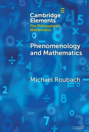Phenomenology And Mathematics Elements In The Philosophy Of Mathematics Roubach