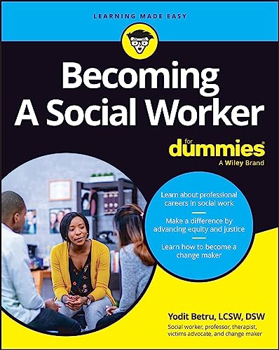 Becoming A Social Worker For Dummies 1st Betru Yodit