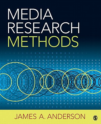 Media Research Methods Understanding Metric And Interpretive Approaches 1st Edition Anderson