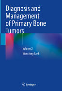 Diagnosis And Management Of Primary Bone Tumors Volume 2 Wonjong Bahk