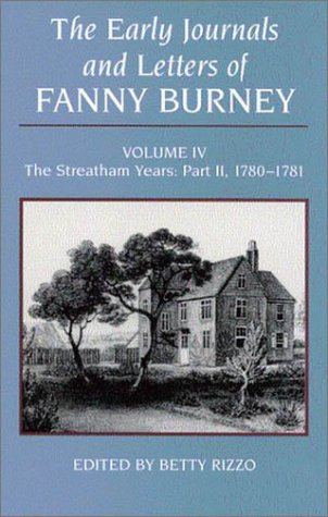 The Early Journals And Letters Of Fanny Burney Vol 4 The Streatham Years Part 2 17801781 Betty Rizzo