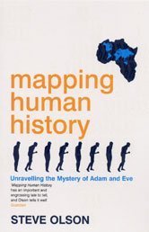 Mapping Human History Unravelling The Mystery Of Adam And Eve Steve Olson