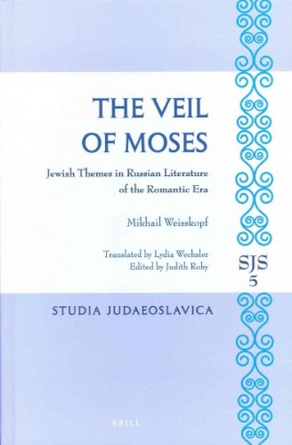The Veil Of Moses Jewish Themes In Russian Literature Of The Romantic Era Mikhail Weisskopf