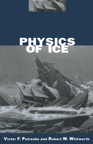 Physics Of Ice Victor F Petrenko Robert W Whitworth