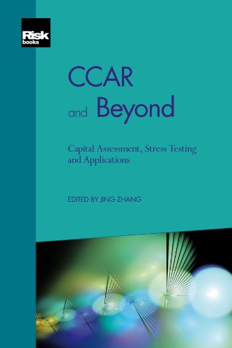 Ccar And Beyond Capital Assessment Stress Testing And Applications Jing Zhang