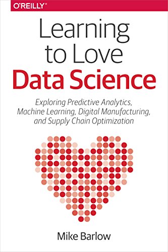 Learning To Love Data Science 1st Edition Mike Barlow