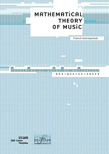 Mathematical Theory Of Music 1st Edition Pranck Jedrzejewski